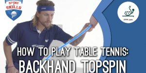How-to-play-table-tennis-Backhand-Topspin